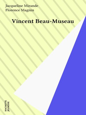 cover image of Vincent Beau-Museau